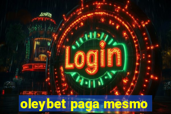 oleybet paga mesmo